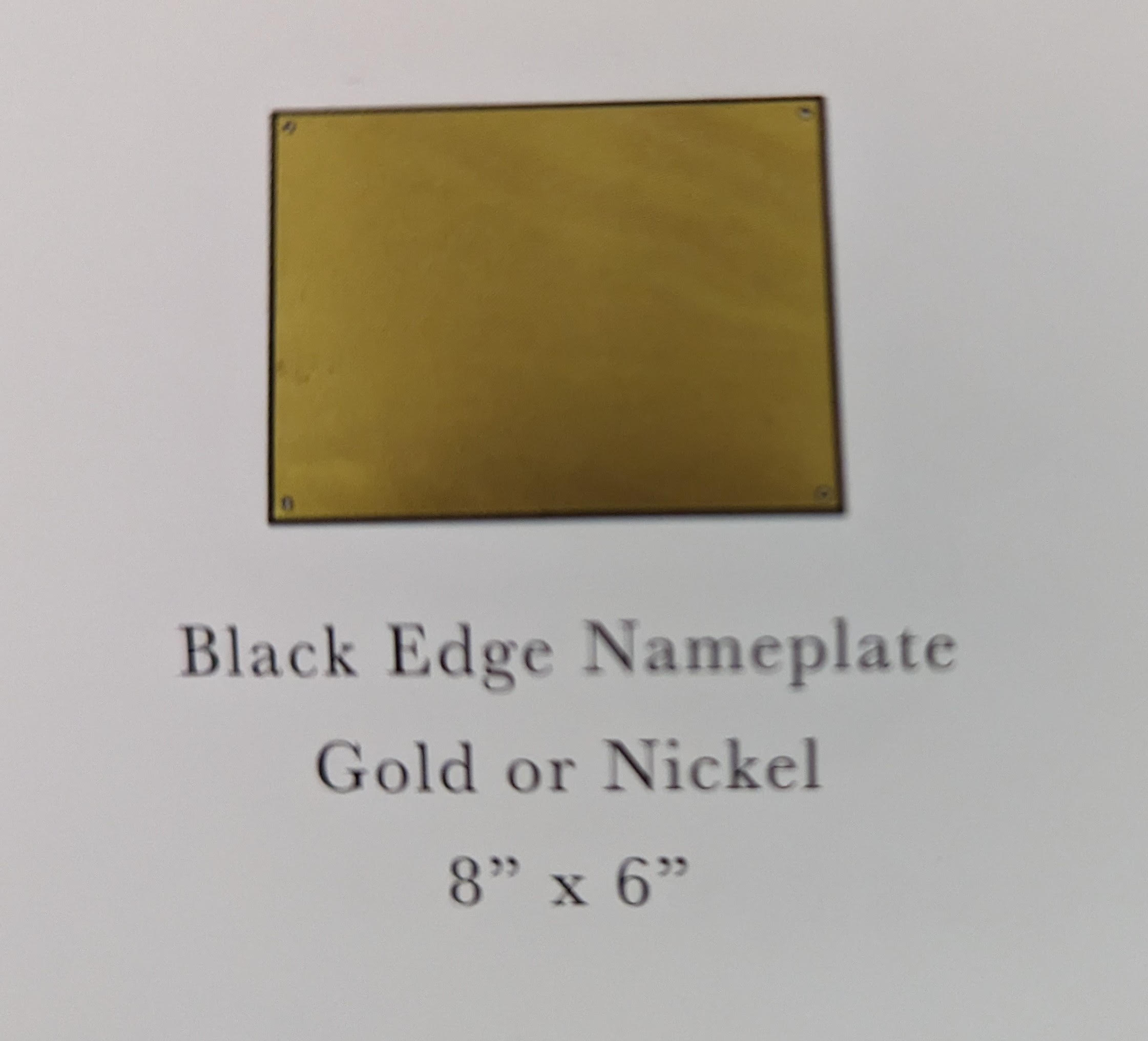 Black Edge Nameplate Gold or Nickel 8'' x 6''
